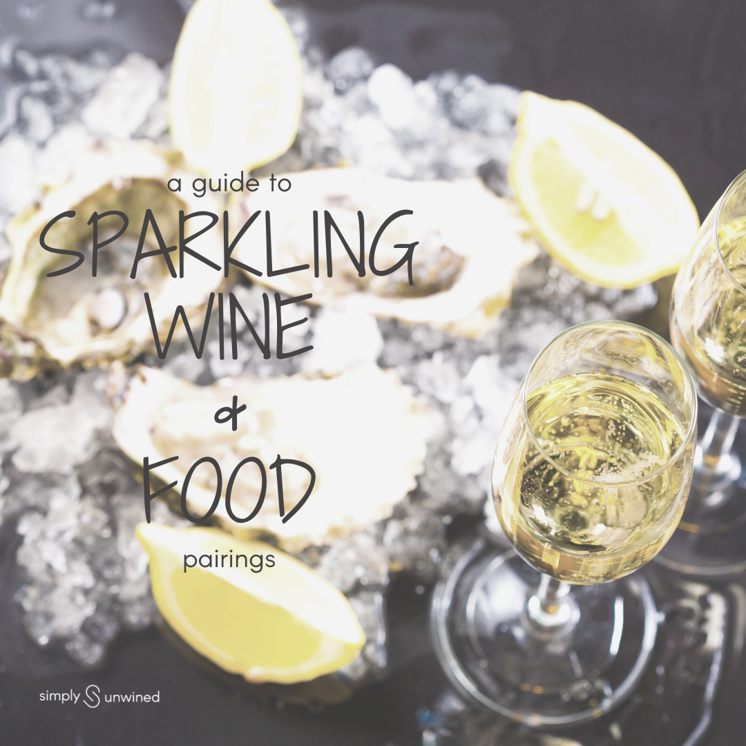Sparkling Wine and Food Pairings Simply Unwined