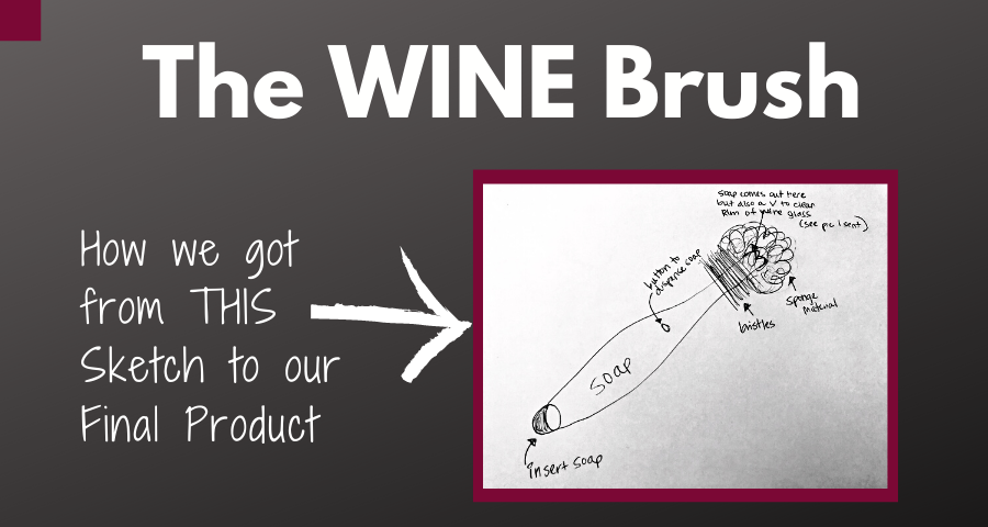 How we got from this sketch to The WINE Brush