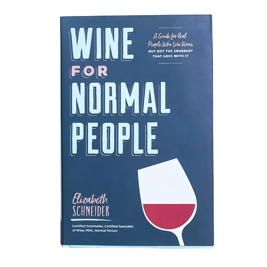 Wine For Normal People by Elizabeth Schneider